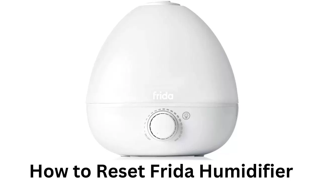 How to Reset Frida Humidifier